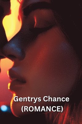 bokomslag Gentrys Chance (ROMANCE)