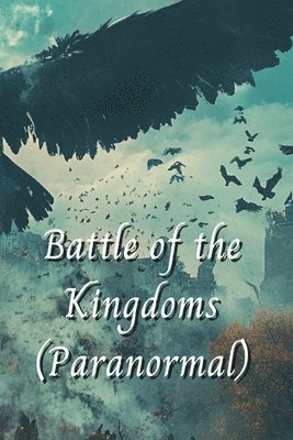 bokomslag Battle of the Kingdoms (Paranormal)