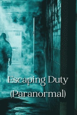 bokomslag Escaping Duty (Paranormal)