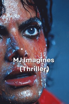 bokomslag MJ Imagines (Thriller)