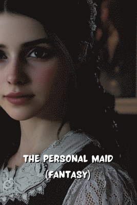 bokomslag The Personal Maid (FANTASY)