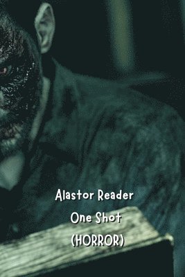 bokomslag Alastor Reader One Shot (HORROR)