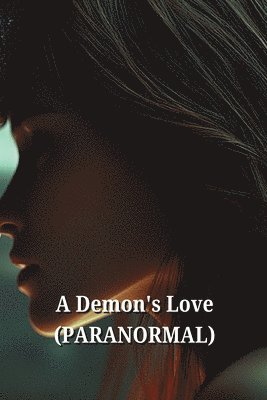 A Demon's Love (PARANORMAL) 1