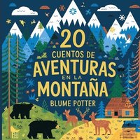 bokomslag 20 Cuentos Para Dormir De Aventura En La Montaña