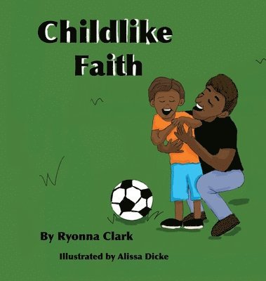 Childlike Faith 1