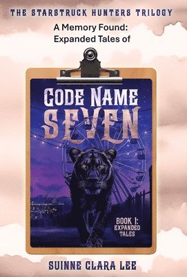 A Memory Found: Expanded Tales of Code Name Seven 1