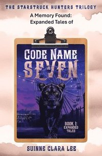 bokomslag A Memory Found: Expanded Tales of Code Name Seven