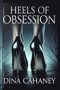 bokomslag Heels of Obsession