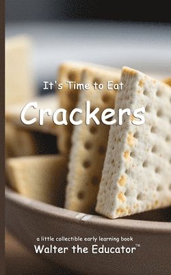 It's Time to Eat Crackers 1