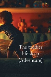 bokomslag The toddler life