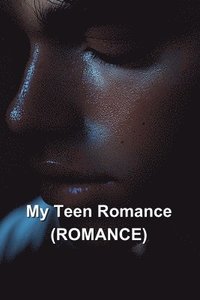 bokomslag My Teen Romance (ROMANCE)