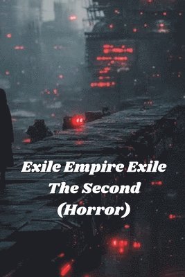 Exile Empire Exile The Second (Horror) 1