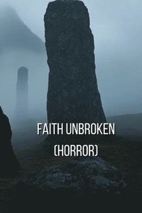 bokomslag Faith Unbroken an Outlander Fanfiction