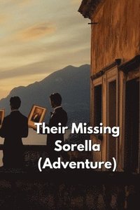 bokomslag Their Missing Sorella (Adventure)