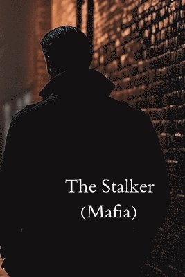 bokomslag The Stalker (Mafia)