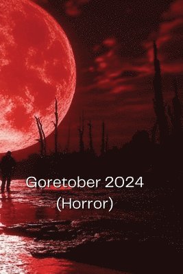 bokomslag Goretober 2024 (Horror)