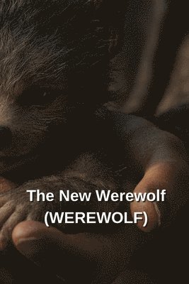 bokomslag The New Werewolf (WEREWOLF)