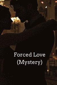 bokomslag Forced Love (Mystery)