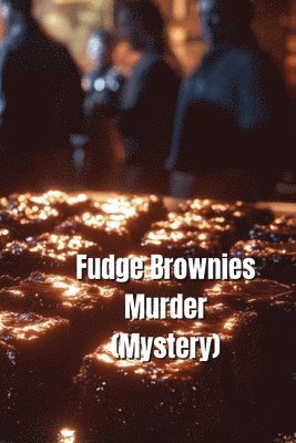 bokomslag Fudge Brownies Murder (Mystery)