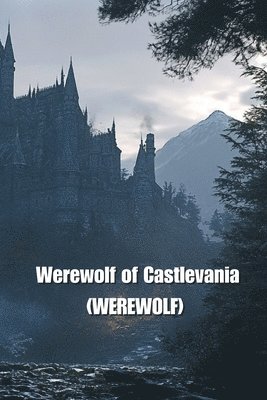 bokomslag Werewolf of Castlevania (WEREWOLF)