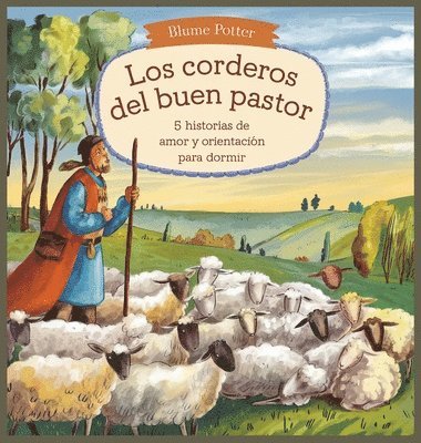 bokomslag Los Corderos Del Buen Pastor: 5 Historias De Amor Y Orientación Para Dormir