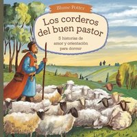 bokomslag Los Corderos Del Buen Pastor: 5 Historias De Amor Y Orientación Para Dormir