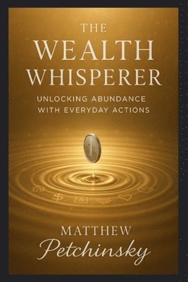 Petchinsky - Wealth Whisperer, Häftad