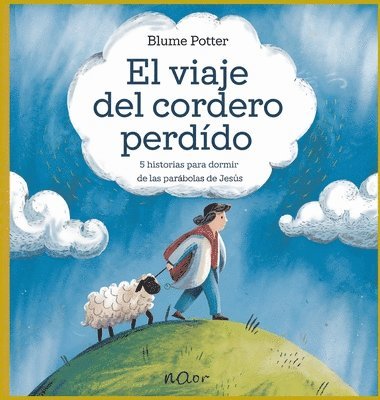 bokomslag El Viaje Del Cordero Perdido: 5 Historias Para Dormir De Las Parábolas De Jesús