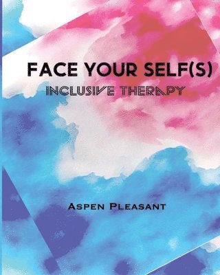 bokomslag Face Your Self(s)