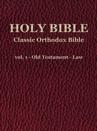 bokomslag Classic Orthodox Bible - vol. 1 - Old Testament - Law