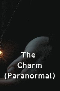 bokomslag The Charm (Paranormal)