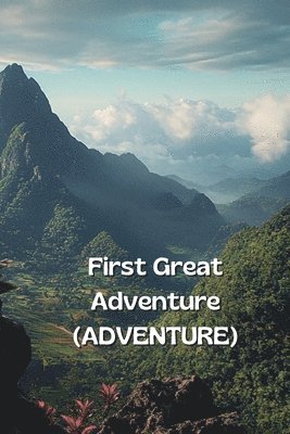 bokomslag First Great Adventure (ADVENTURE)