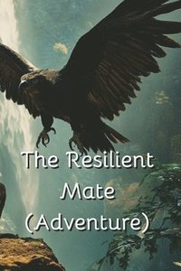 bokomslag The Resilient Mate (Adventure)