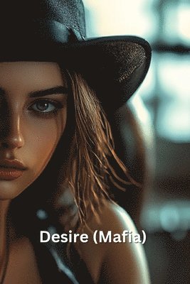 Desire (Mafia) 1