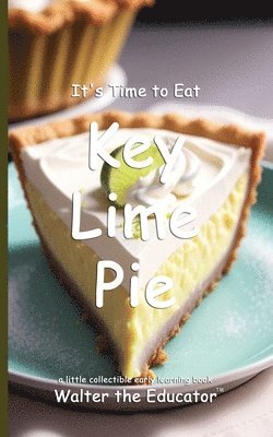 Walter the Educator - It's Time to Eat Key Lime Pie, Häftad