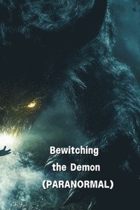 bokomslag Bewitching the Demon (PARANORMAL)