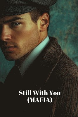 Still With You (MAFIA) 1