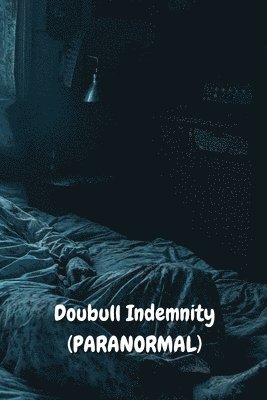 bokomslag Doubull Indemnity (PARANORMAL)