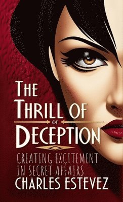 Charles Estevez - Thrill of Deception, Häftad