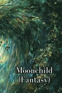 bokomslag Moonchild (Fantasy)