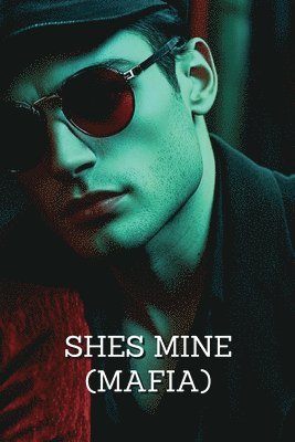 Shes Mine (Mafia) 1