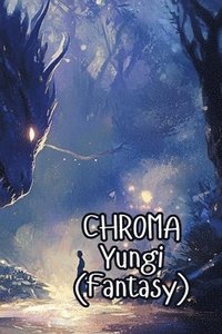 bokomslag CHROMA Yungi (Fantasy)