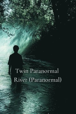 Twin Paranormal River (Paranormal) 1