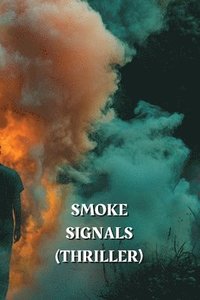 bokomslag Smoke Signals (Thriller)