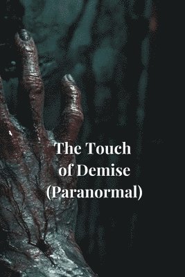 bokomslag The Touch of Demise (Paranormal)