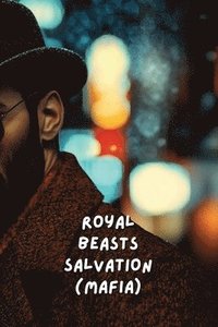 bokomslag Royal Beasts Salvation (MAFIA)