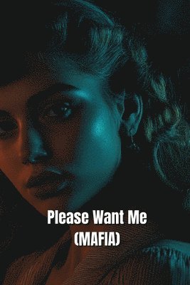 Please Want Me (MAFIA) 1