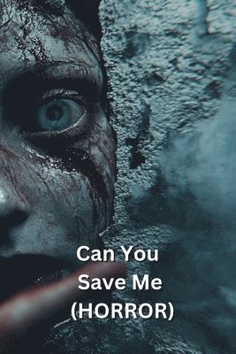 Can You Save Me (HORROR) 1