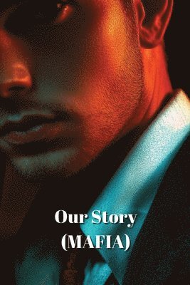 Our Story (MAFIA) 1