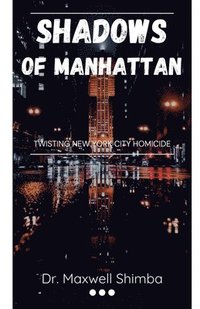 bokomslag Shadows of Manhattan: Twisting New York City Homicide